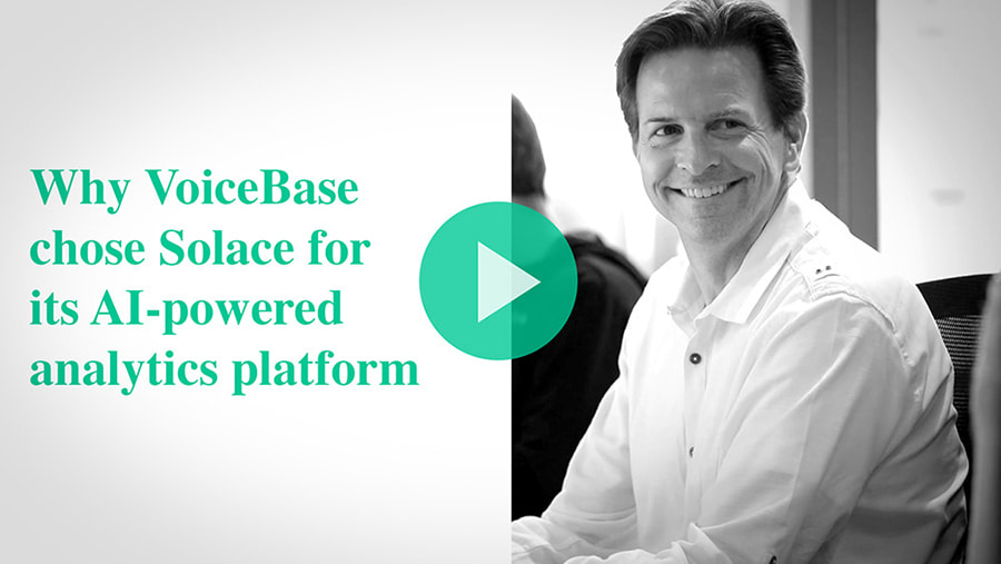Why VoiceBase chose Solace - video