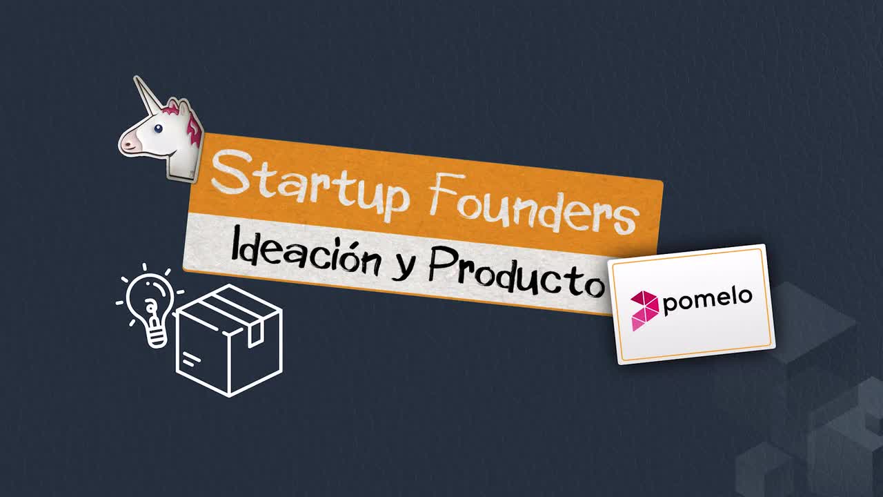AWS Startup Founders - Pomelo - Ideación y Producto