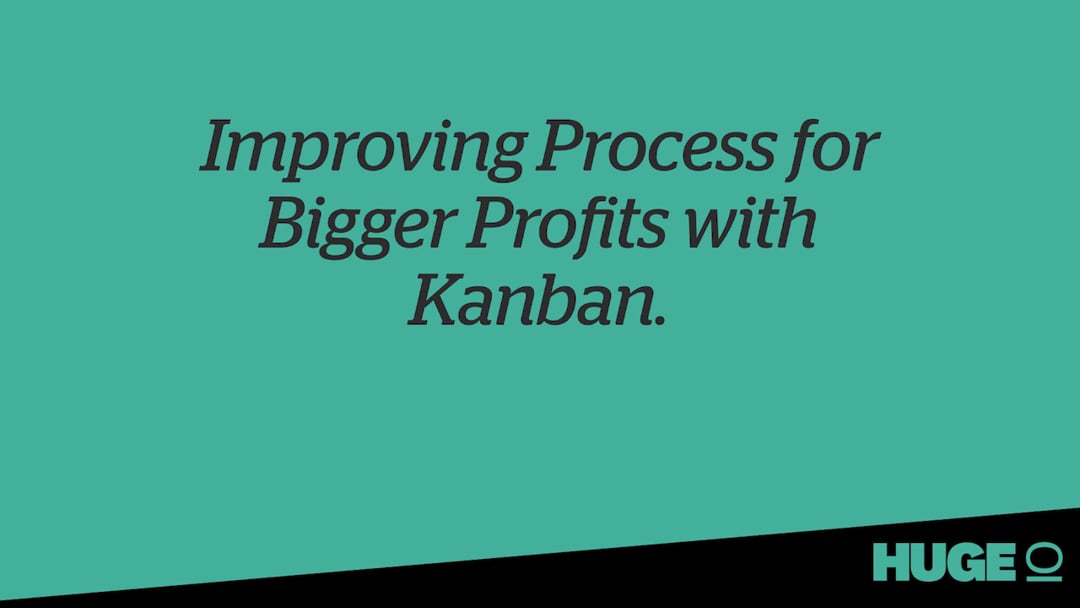 Video: HugeIO - Improving Process for Bigger Profits with Kanban | Planview AgilePlace Webinar