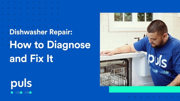 Dishwasher Repair- How to Diagnose and Fix It