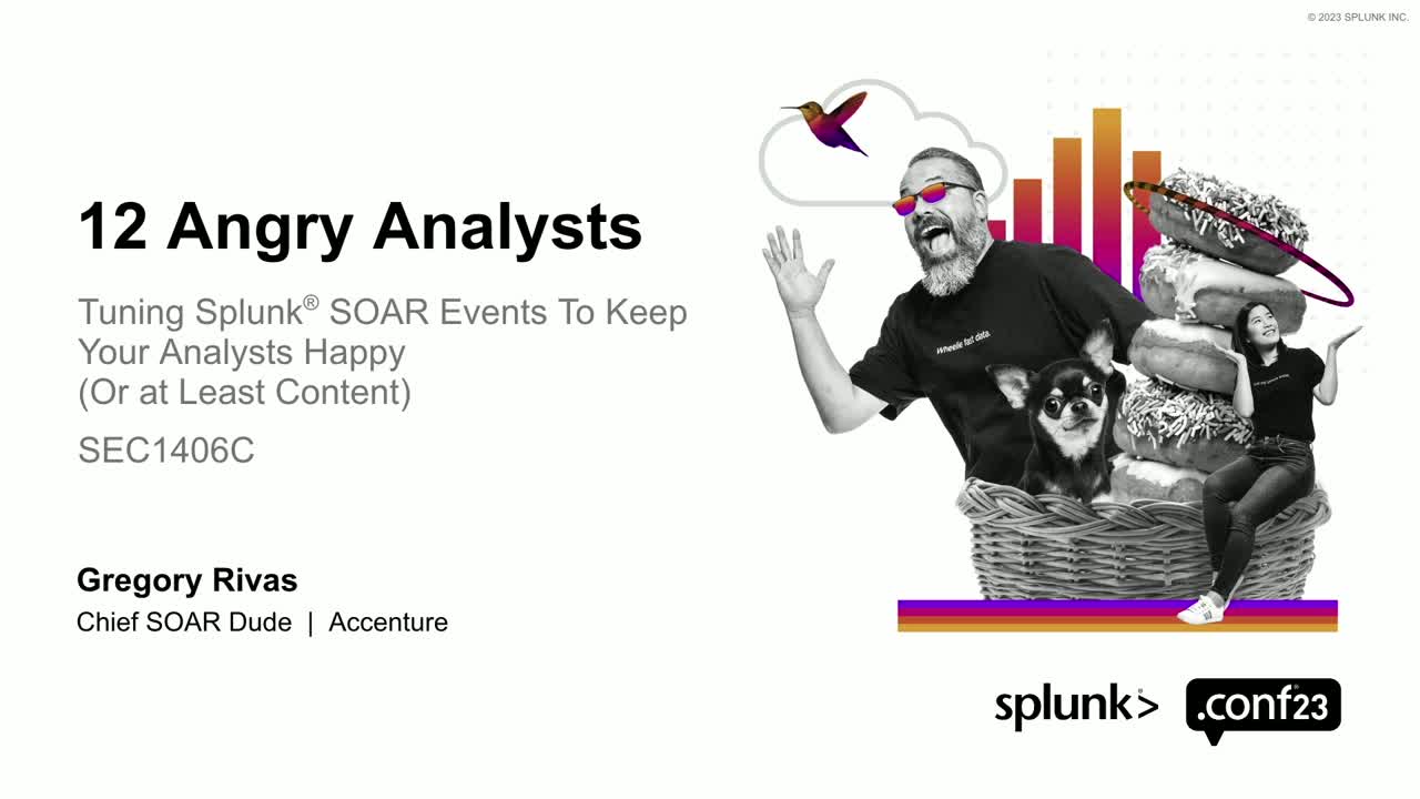 12 Angry Analysts: Tuning Splunk SOAR events to keep your analysts happy (or at least content)