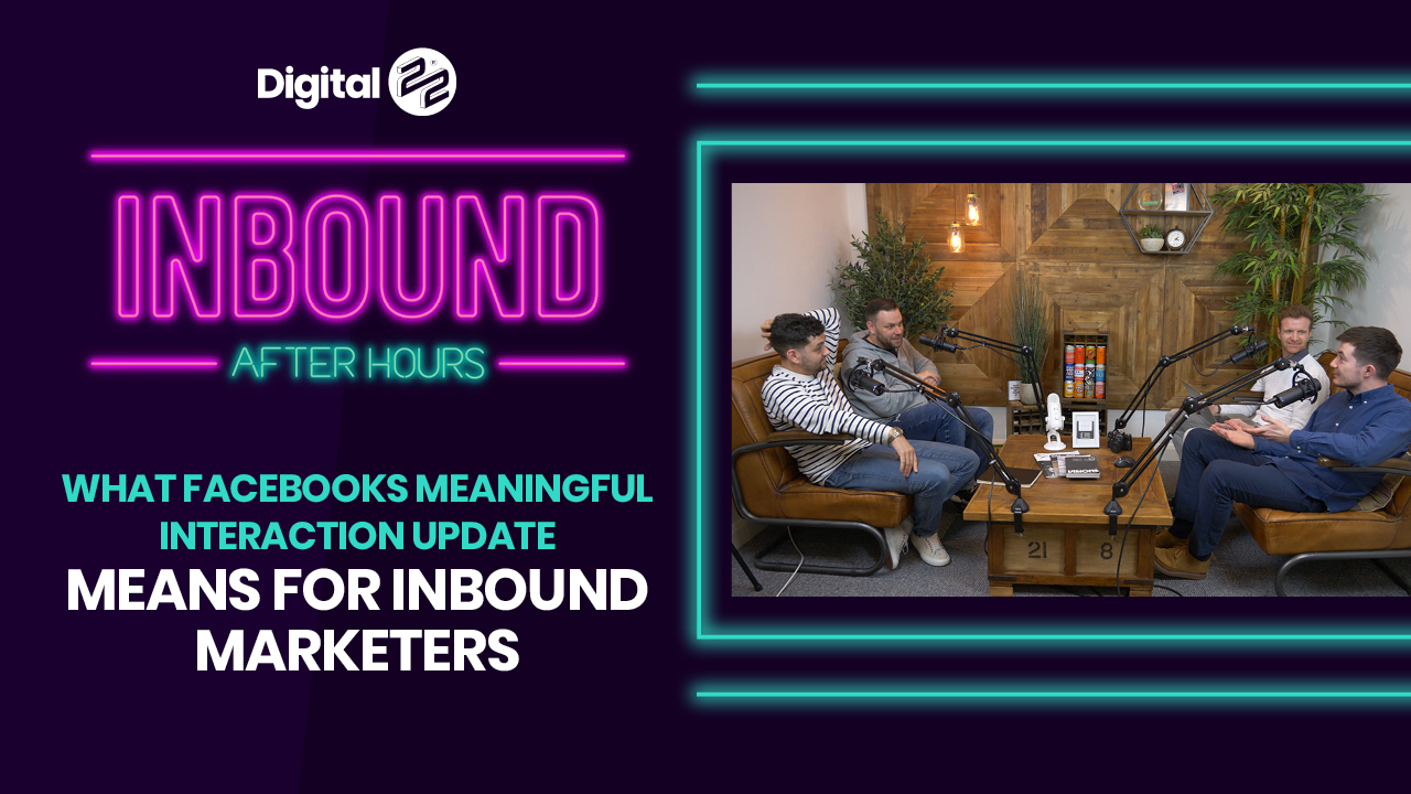 What Facebook's 'Meaningful Interaction Update' Means for Inbound Marketers - Inbound After Hours - Ep. 28