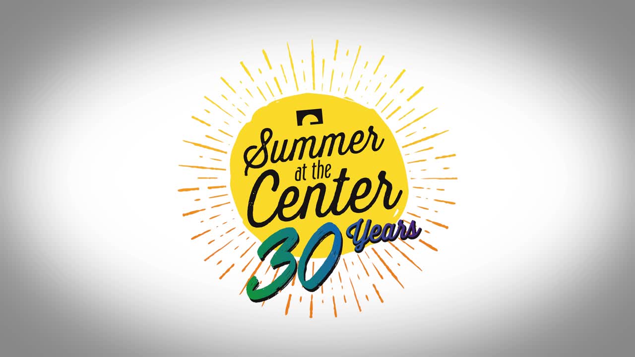 Summer at the Center celebrates 30 years