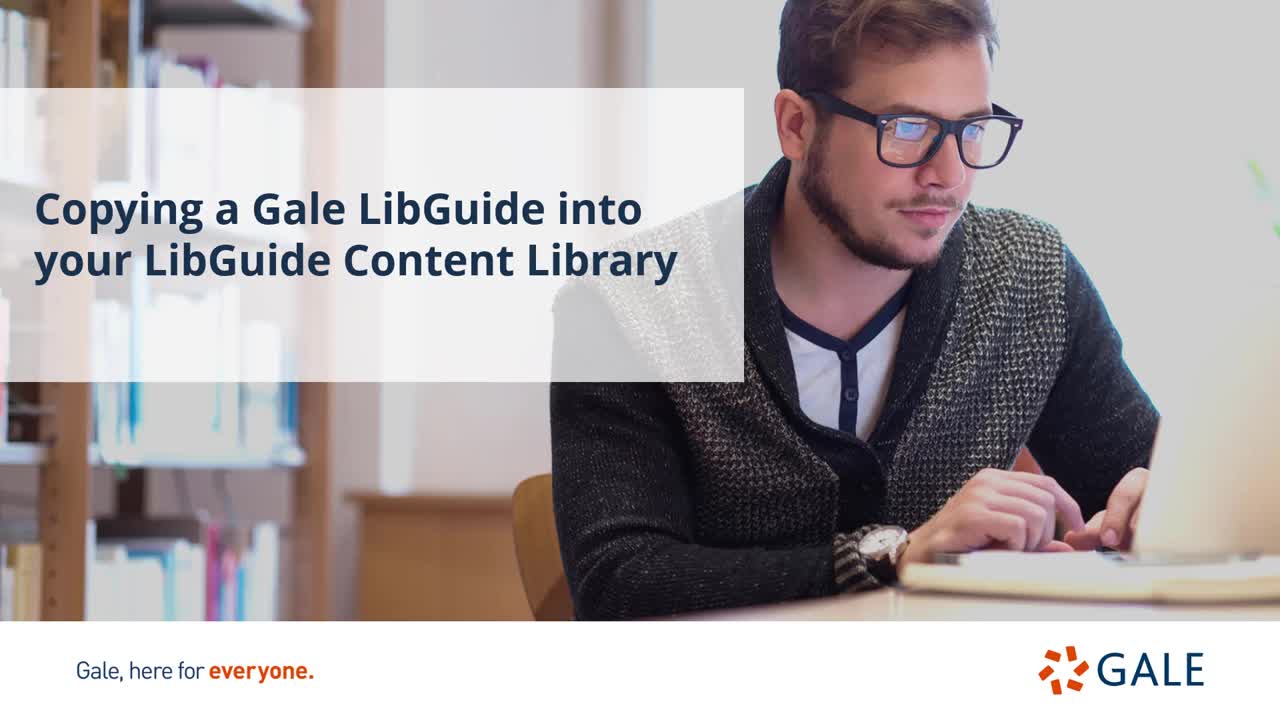 Copying a Gale LibGuide into your LibGuide Content Library - For Higher Ed Users