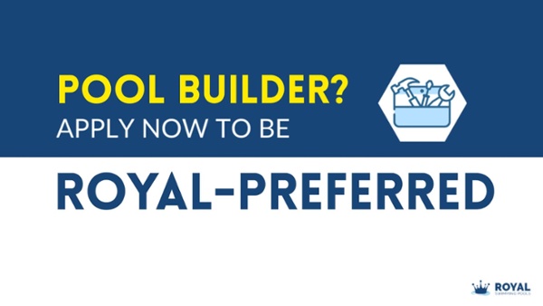 Royal-Preferred-Pool-Builder