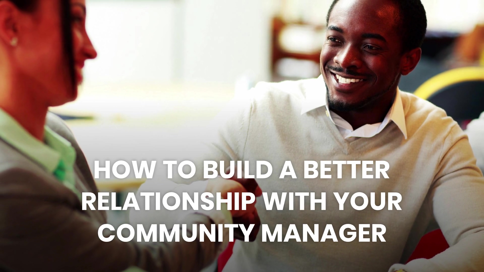 realmanage_-_how_to_build_a_better_relationship_with_your_community_manager_.mp4 (1080p)