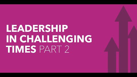 podcast video of Leadership In Challenging Times - Part 2