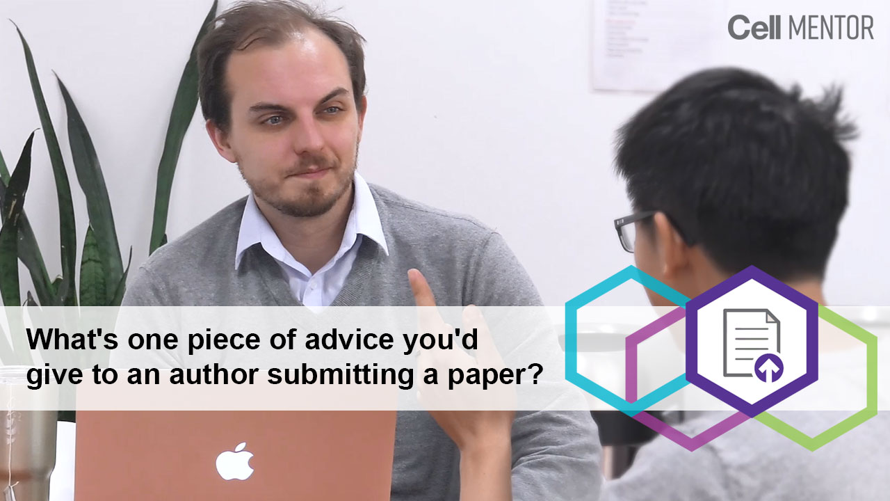 Get Published - Whats One Piece of Advice Youd Give to an Author Submitting a Paper