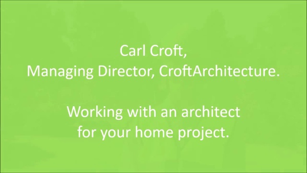 Carl Croft You Tube Working with an architect for your home project