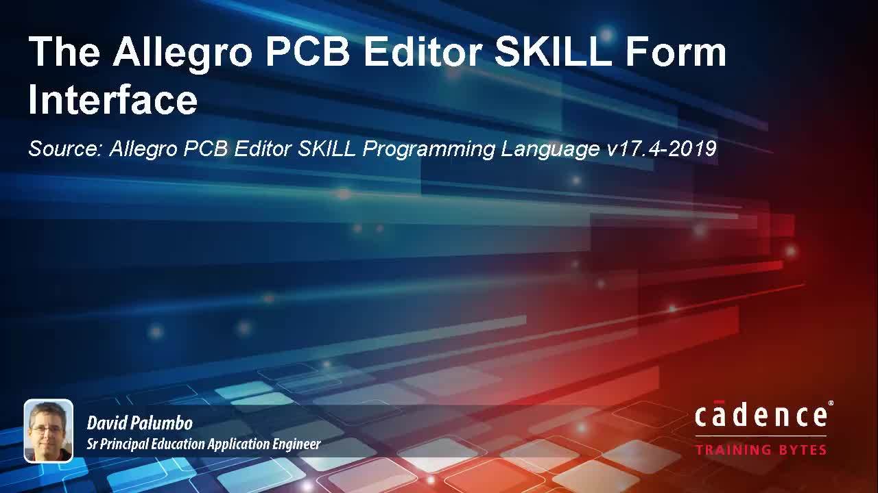 The Allegro PCB Editor SKILL Form Interface
