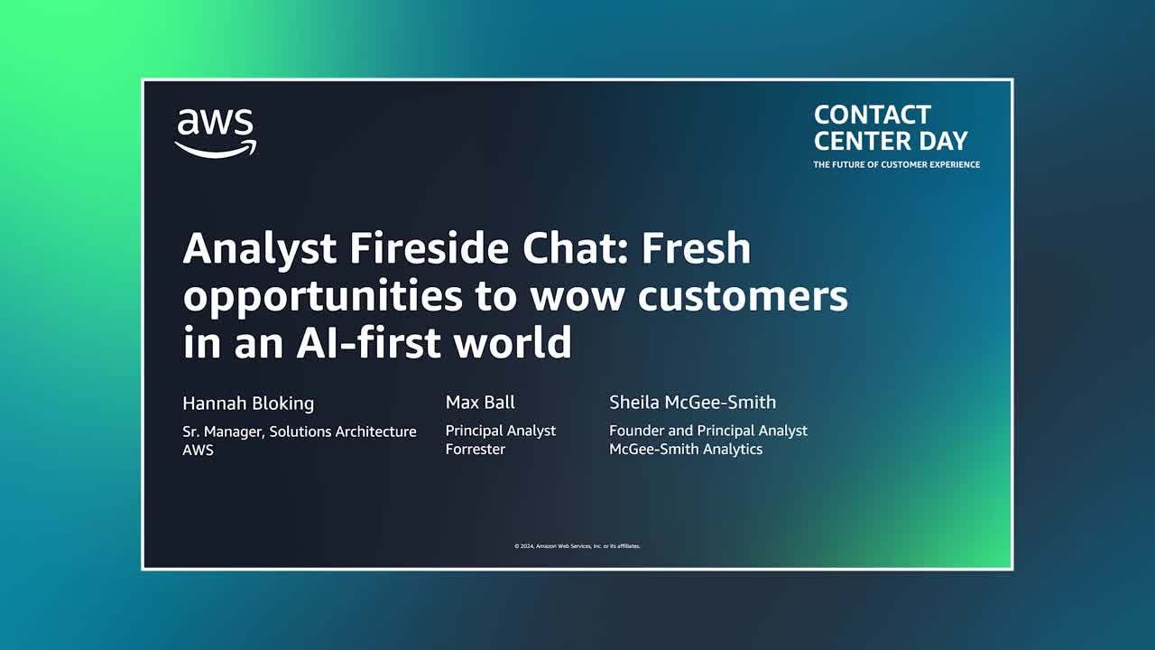 Analyst Fireside Chat Fresh opportunities to wow customers in an AI-first world