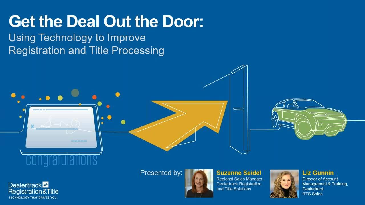 Get the Deal Out the Door: Using Technology to Improve Registration & Title Processing