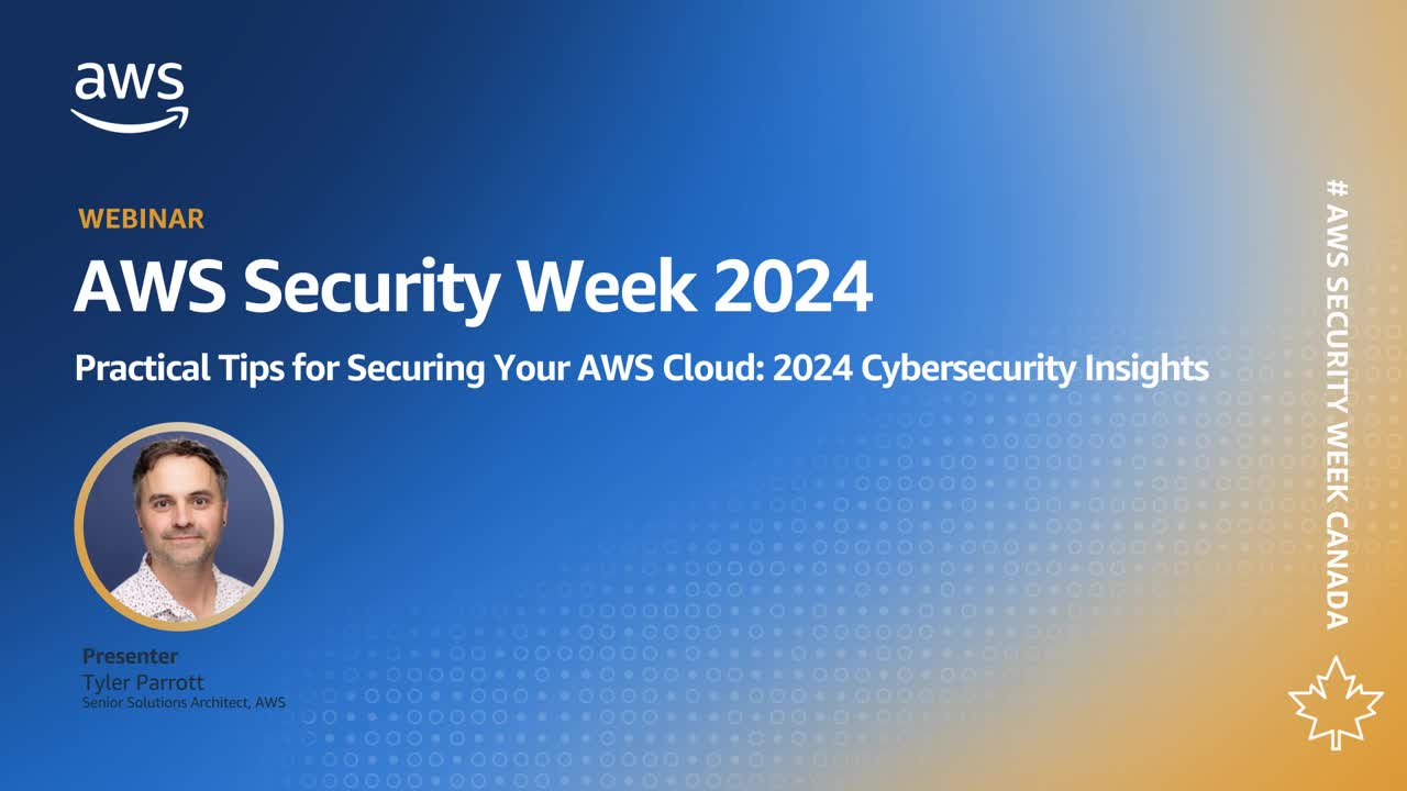 AWS-Canada-Security-Week-2024-Session2