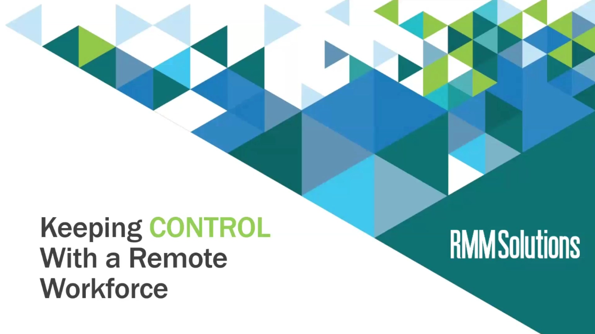 Keeping Control of Remote Workforce