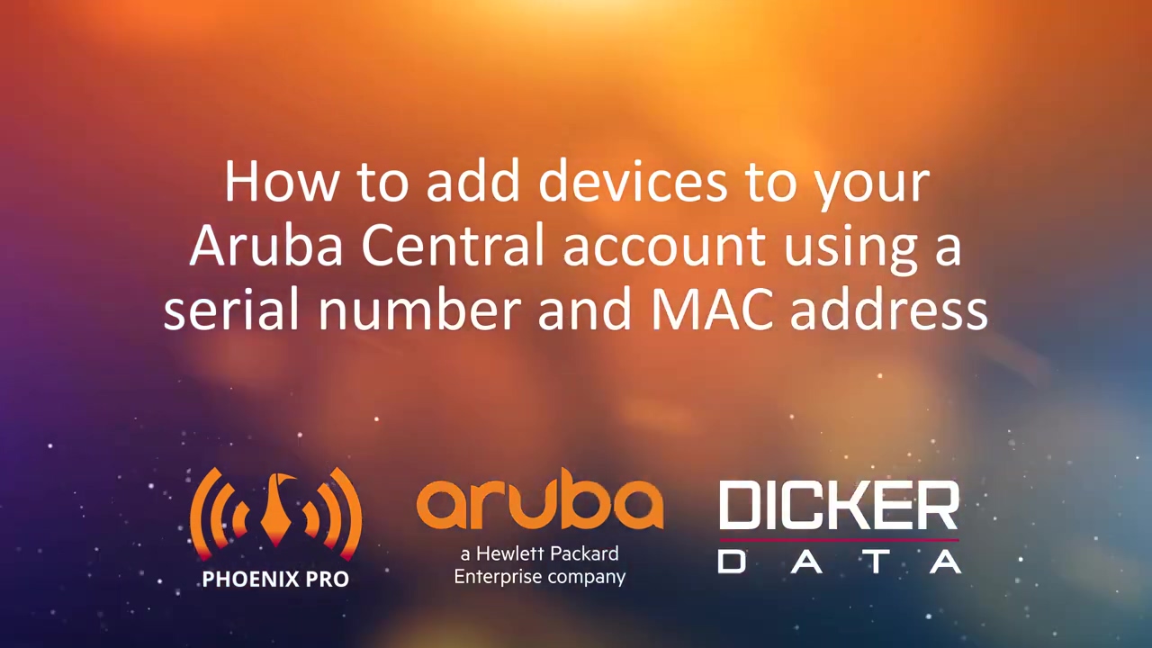 Aruba Central How-To Guide #1_ Adding Devices using Serial Number