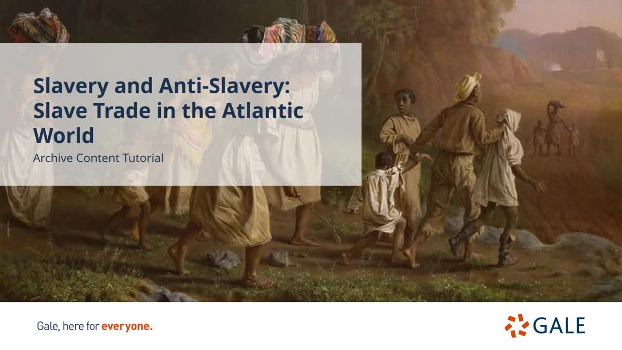 Slavery and Anti-Slavery: Slave Trade in the Atlantic World - Content Overview - For Higher Ed Users