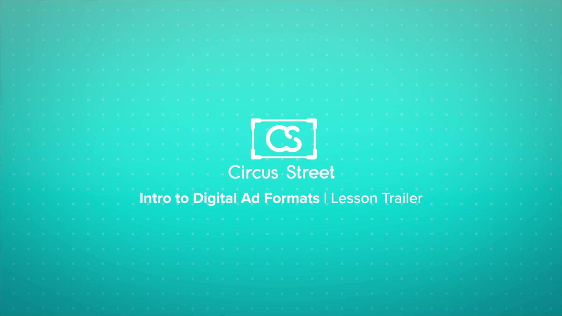 Digital Ad Formats Trailer