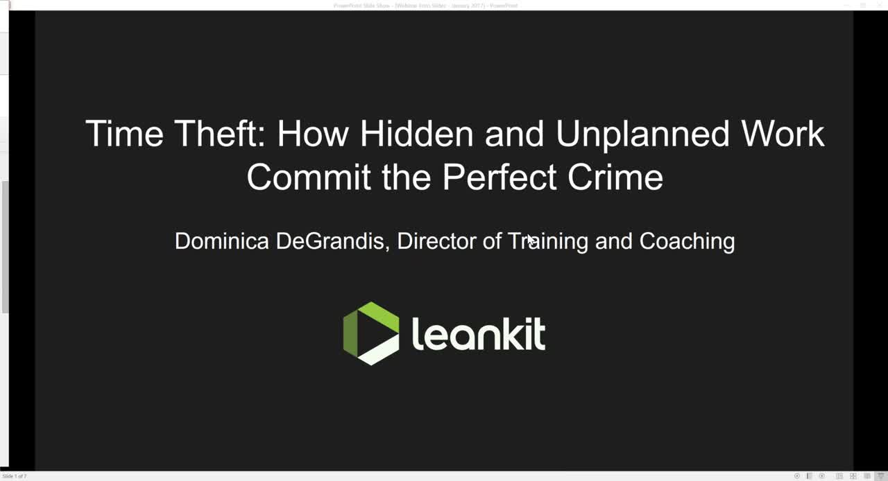 Video: Time Theft: How Hidden and Unplanned Work Commit the Perfect Crime - a webinar by Dominica DeGrandis