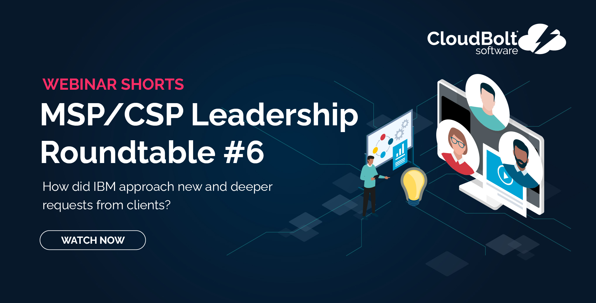 MSP Leadership Roundtable #6: How did IBM approach requests from clients?