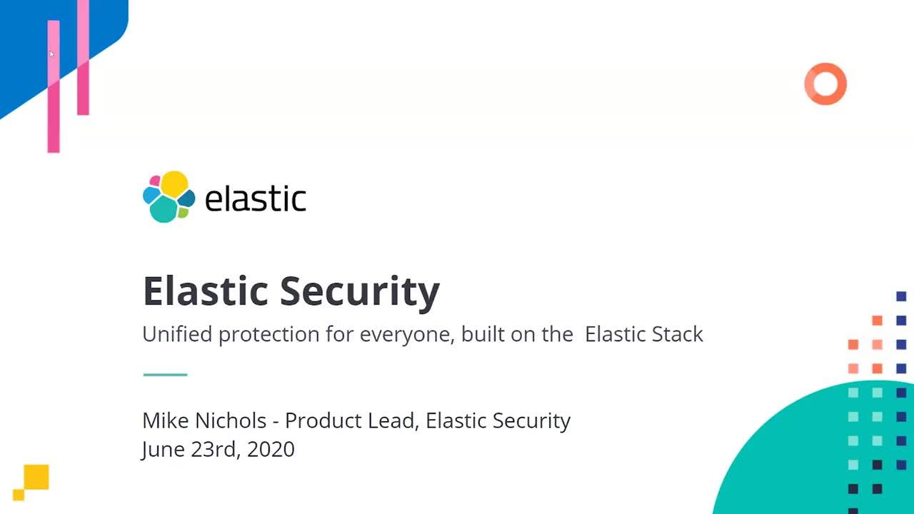 Elastic Security: Enterprise Protection Built on the Elastic Stack