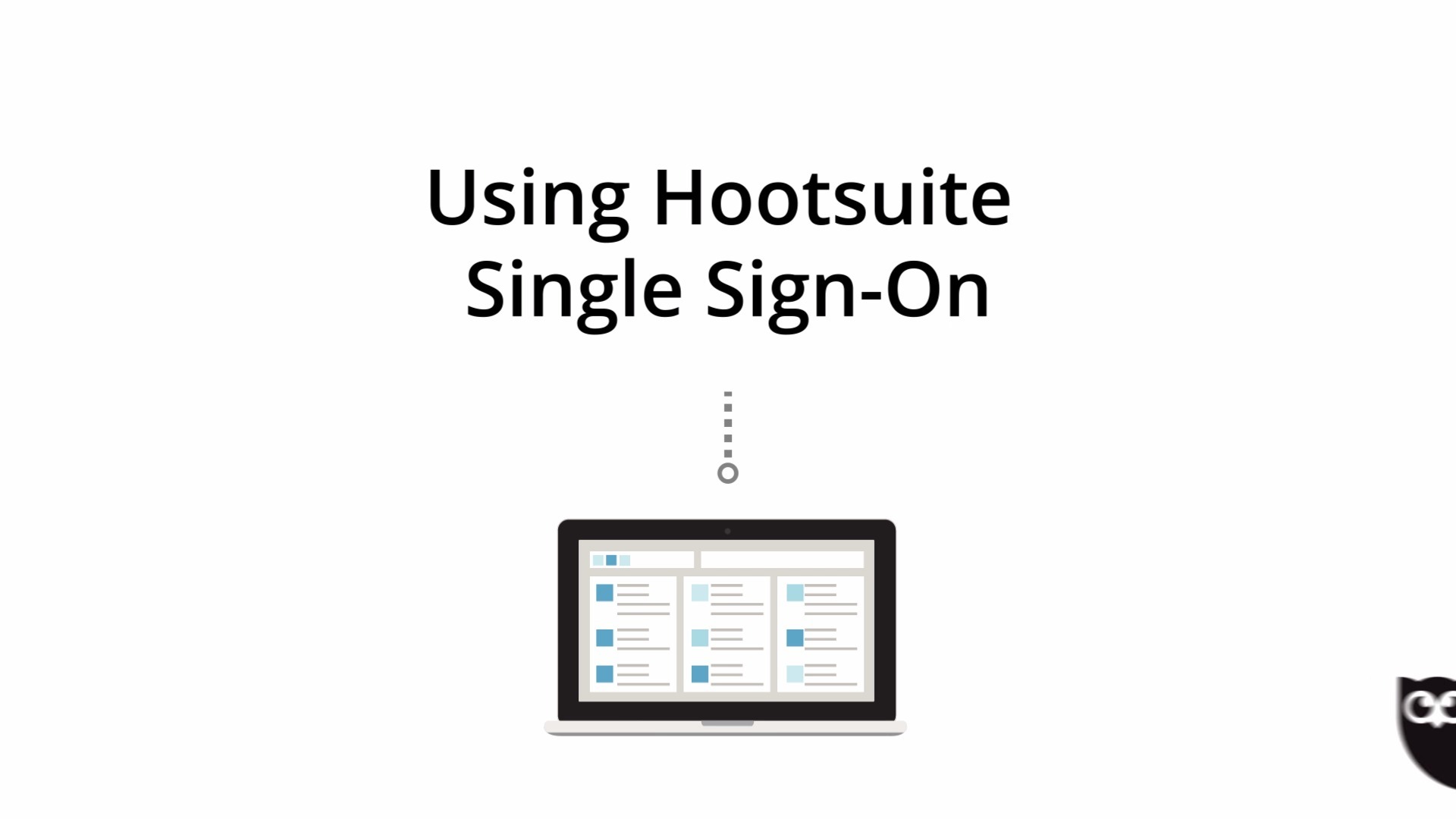 Using Hootsuite Single Sign On video.