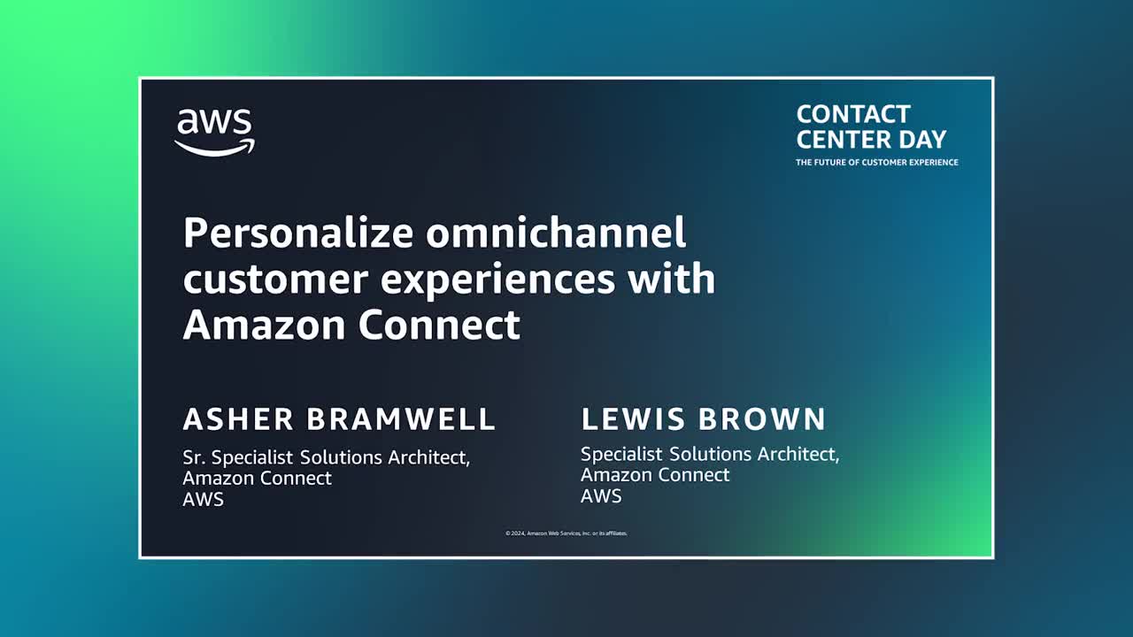 Personalize omnichannel customer experiences with Amazon Connect