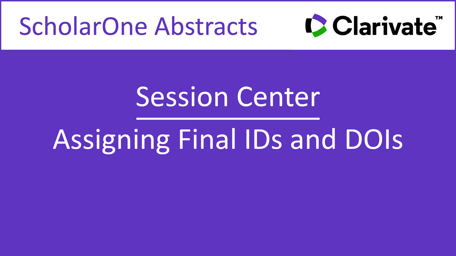 Assigning Final IDs and DOIs - video