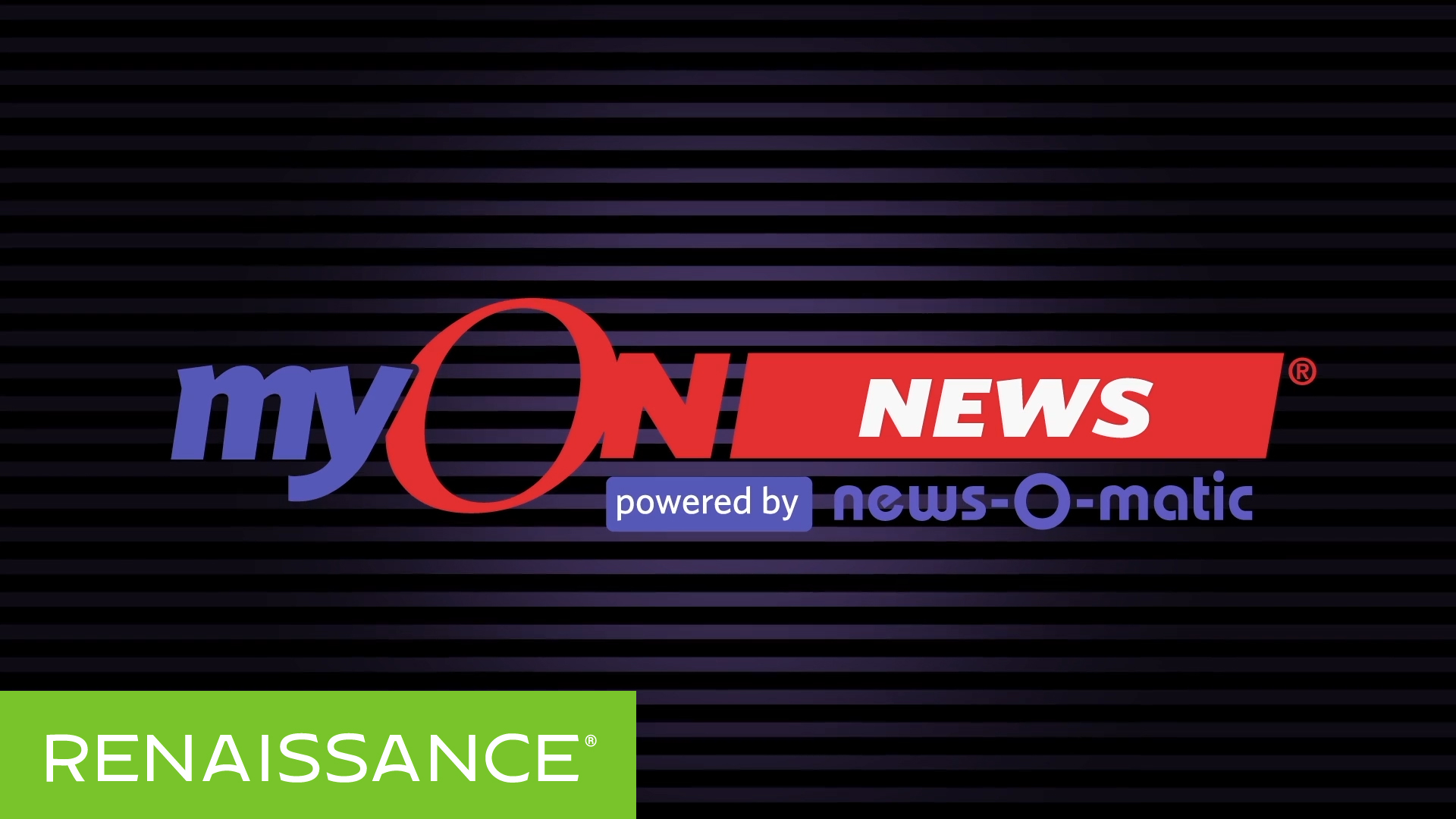 Renaissance myON News™, powered by News-O-Matic