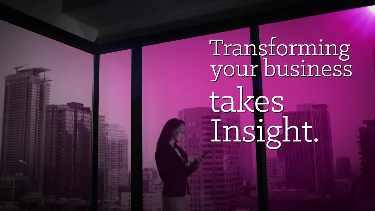 Transforming your business takes Insight