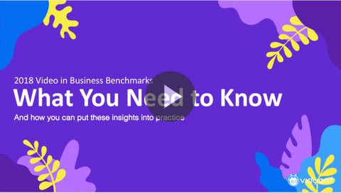 2018 Video in Business Benchmark Report Webinar