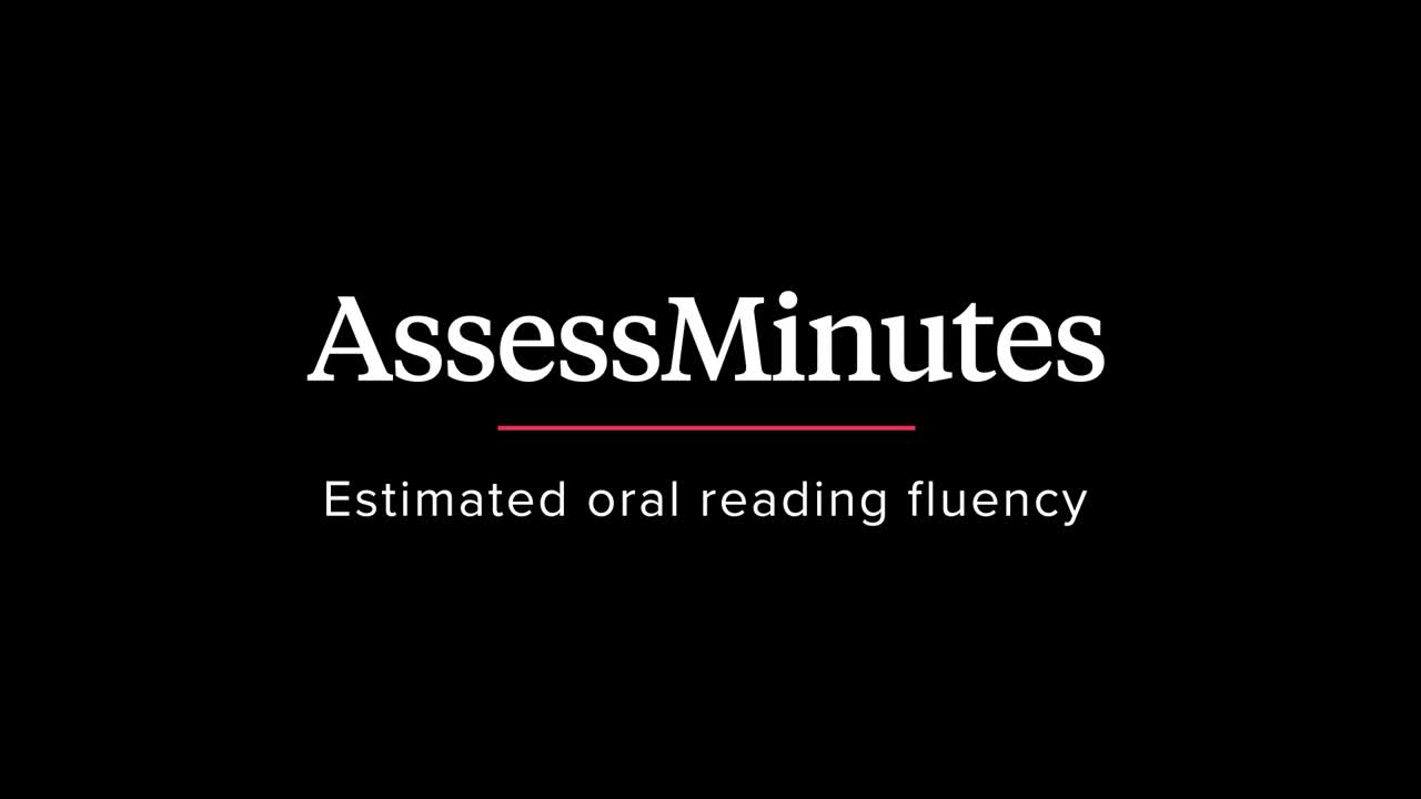 AssessMinutes - Estimated oral reading fluency