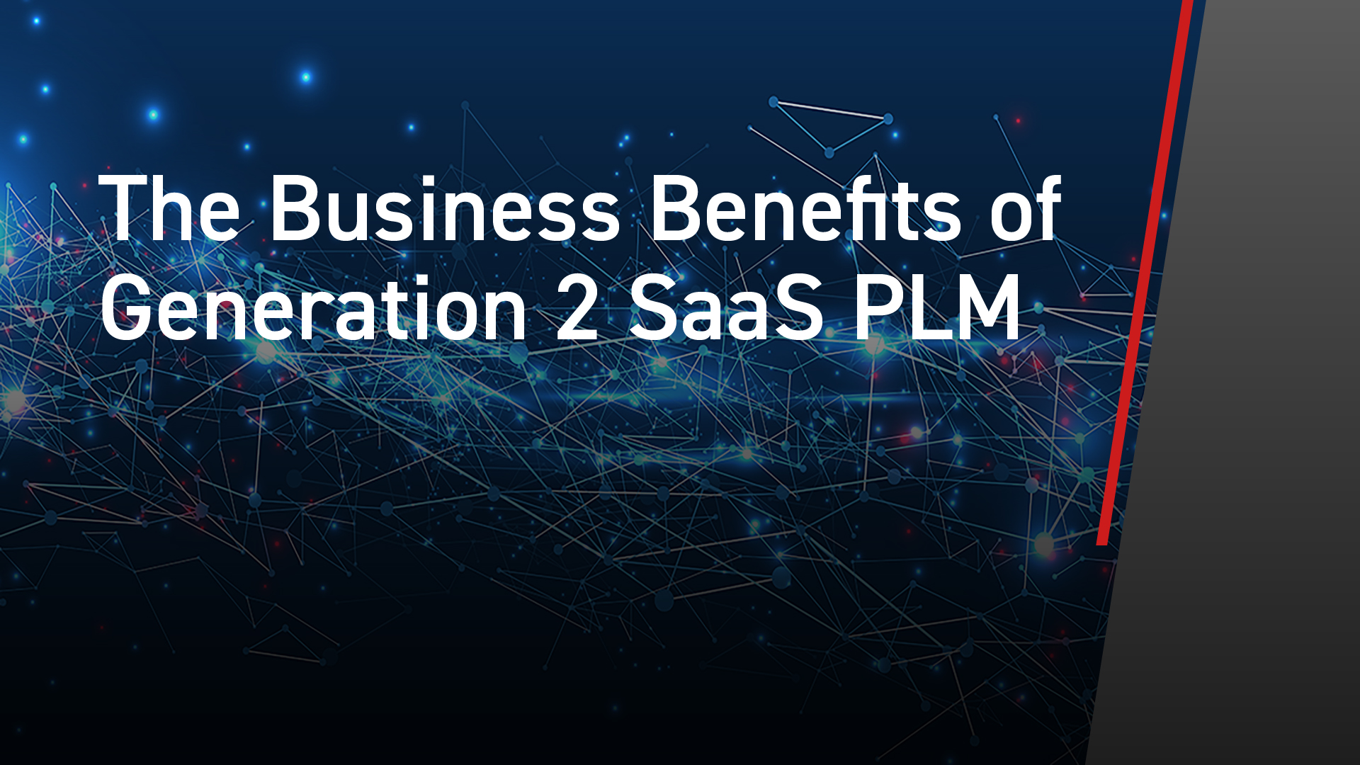 The Business Benefits of Generation 2 SaaS PLM