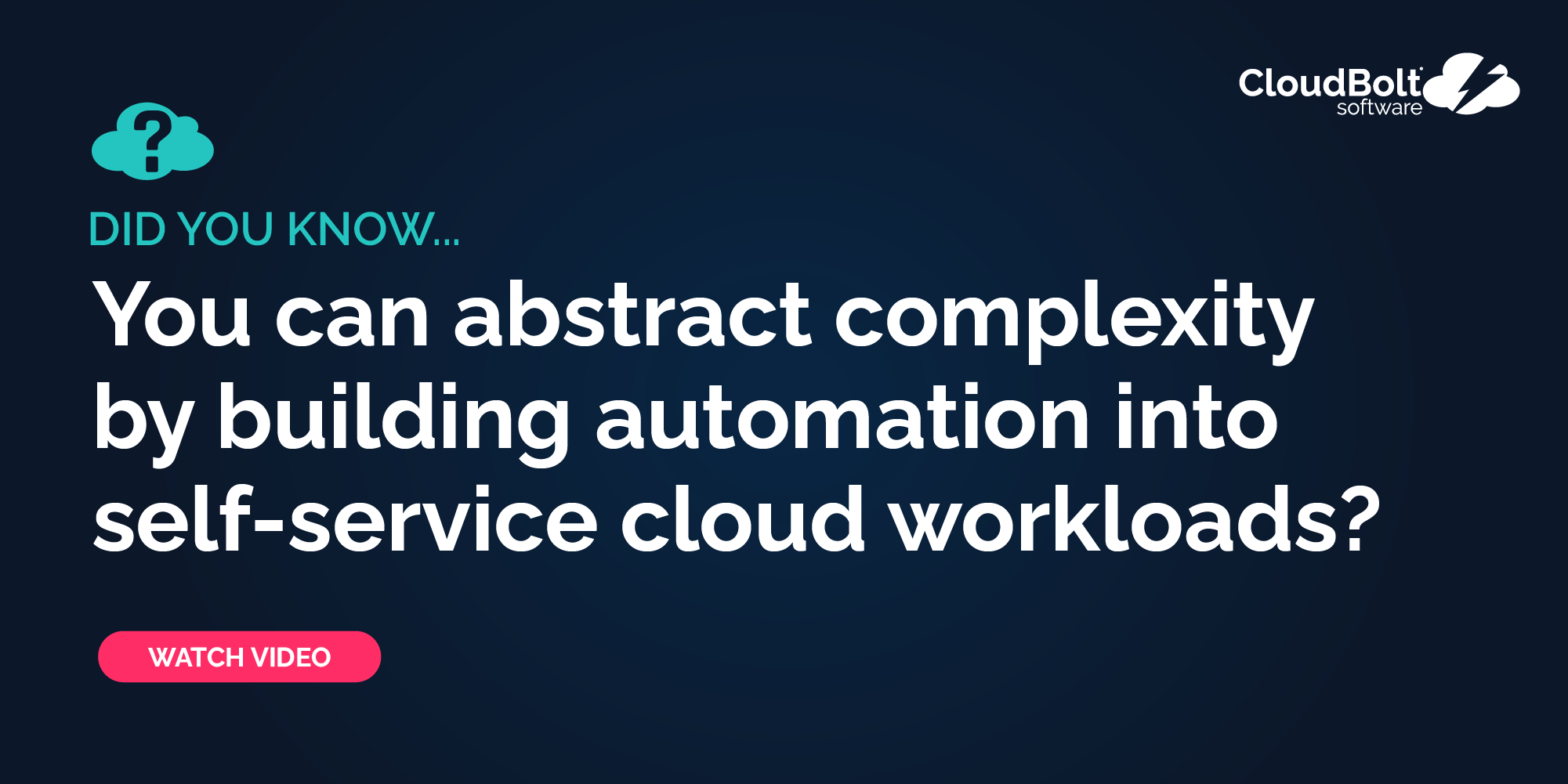 Did you know... you can build automation into workloads?