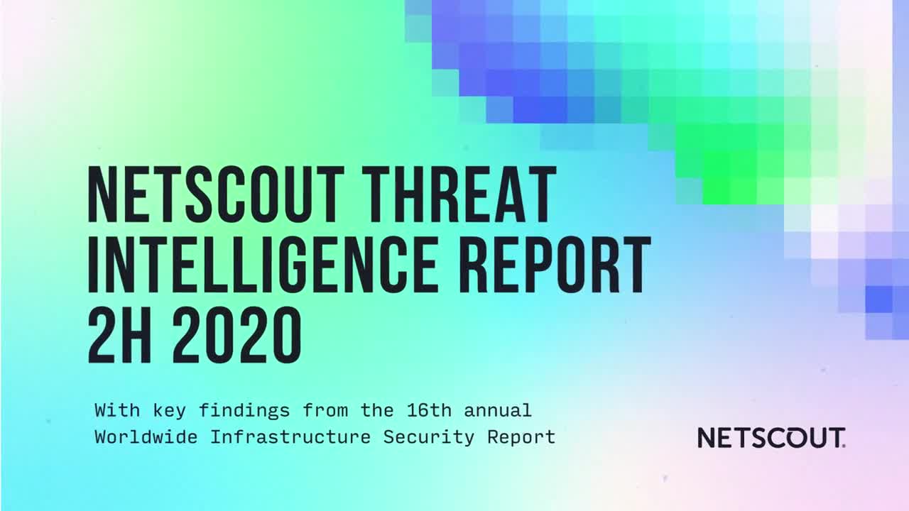 NETSCOUT Threat Intelligence Report 2020 2H