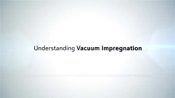 Godfrey & Wing Understanding Vacuum Impregnation