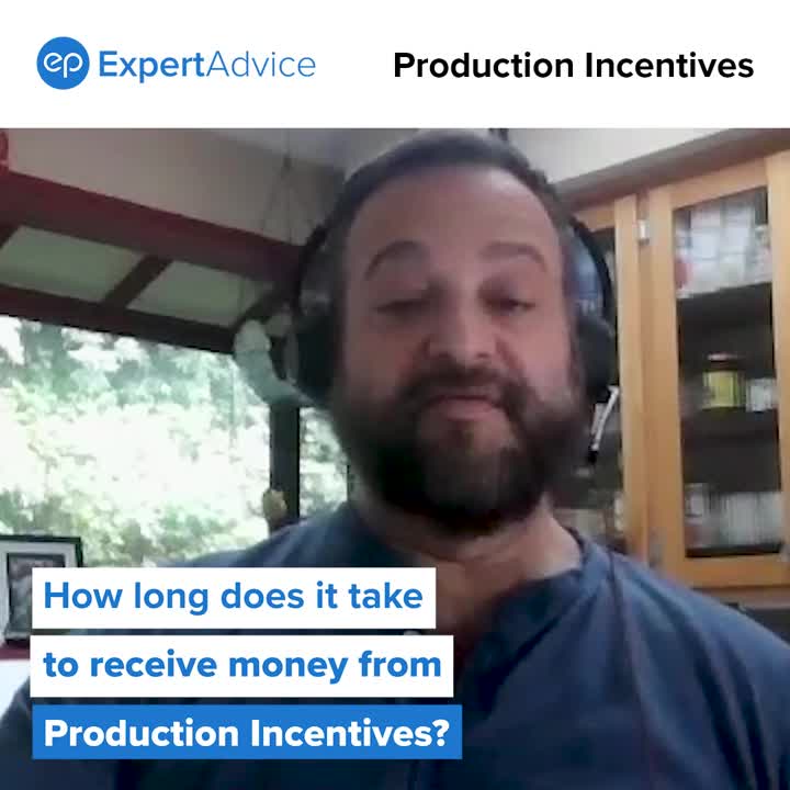 Joe Chianese explains how long it takes to receive money from a production incentive