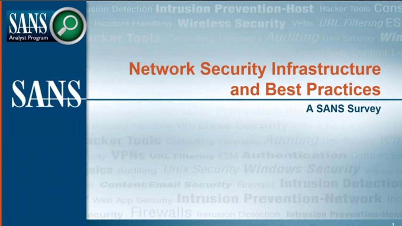 Network Security Infrastructure and Best Practices: A SANS Survey