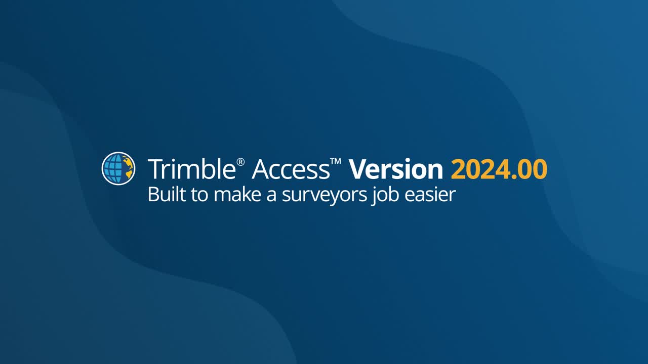 Introducing Trimble Access 2024.00: Built to make a Surveyor's job easier
