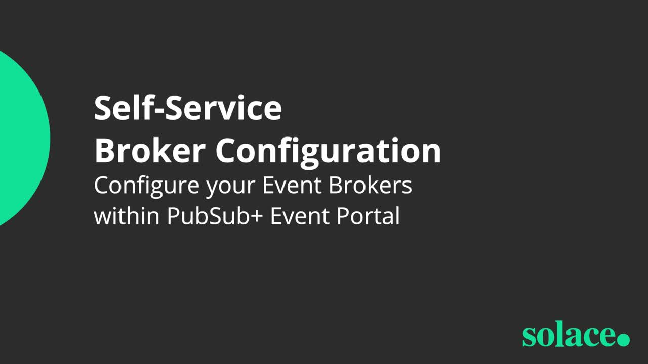 Self-Service Broker Configuration within PubSub+ Event Portal