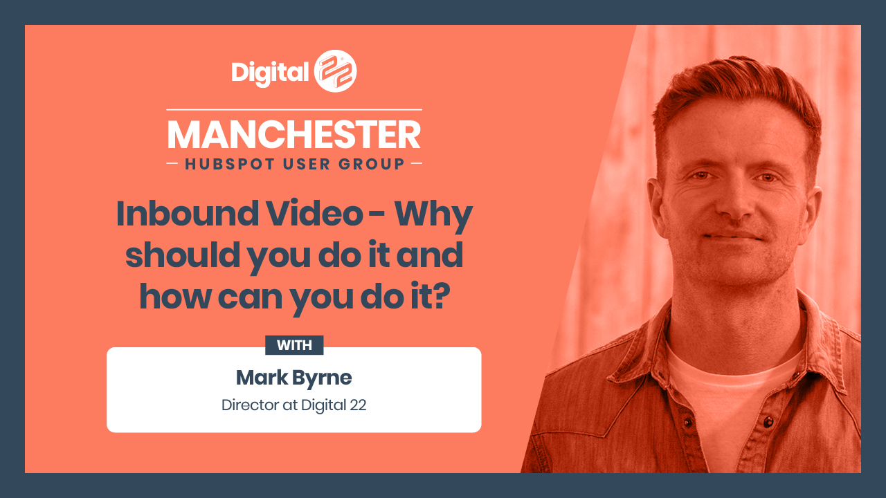 All About Inbound Video: The Key Takeaways From The Manchester HUG