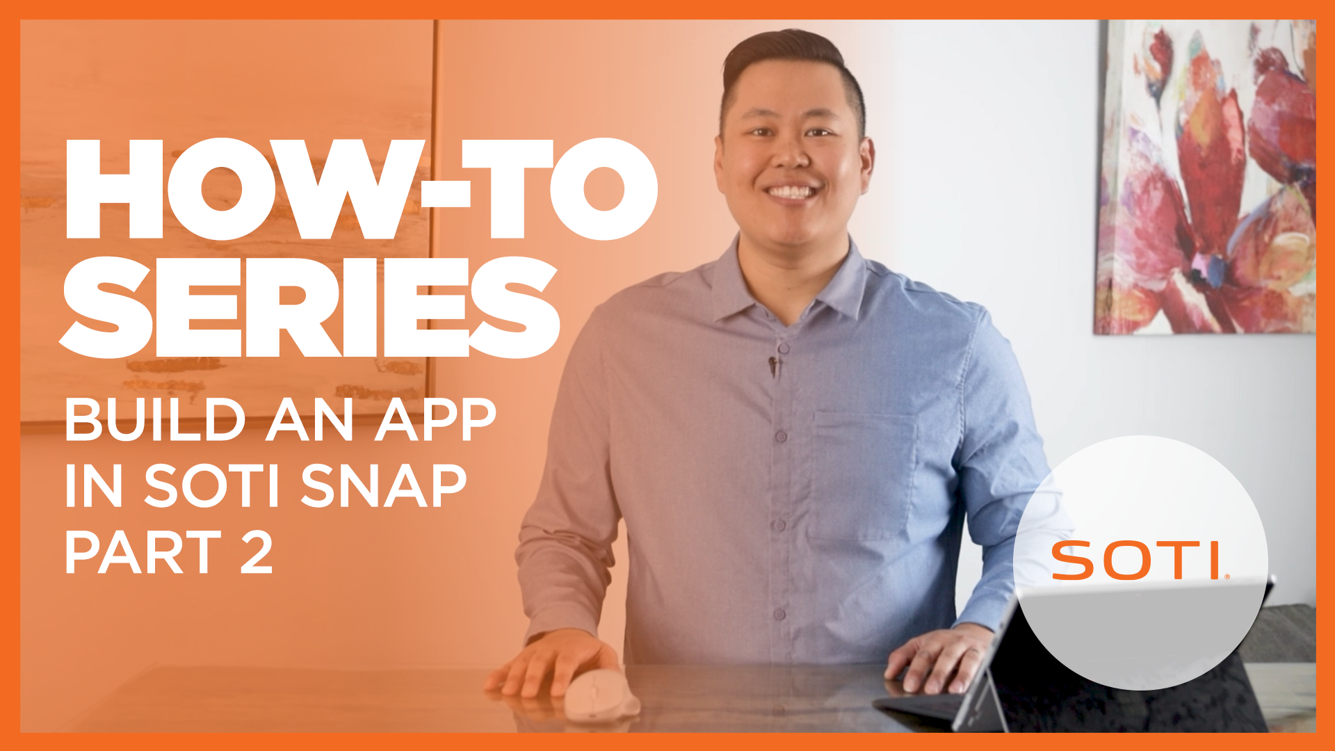 How-To: Build an App in SOTI Snap (Part 2)