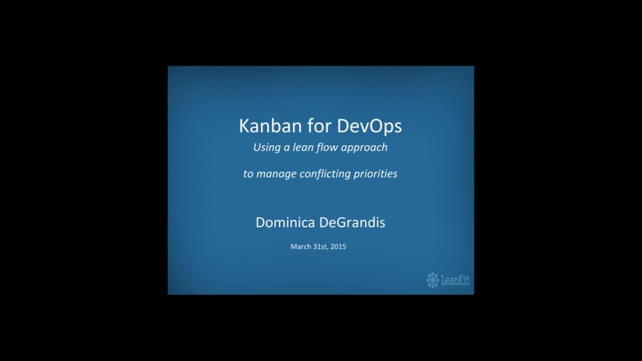 Video: Kanban for DevOps: LeanKit’s Webinar with Dominica DeGrandis