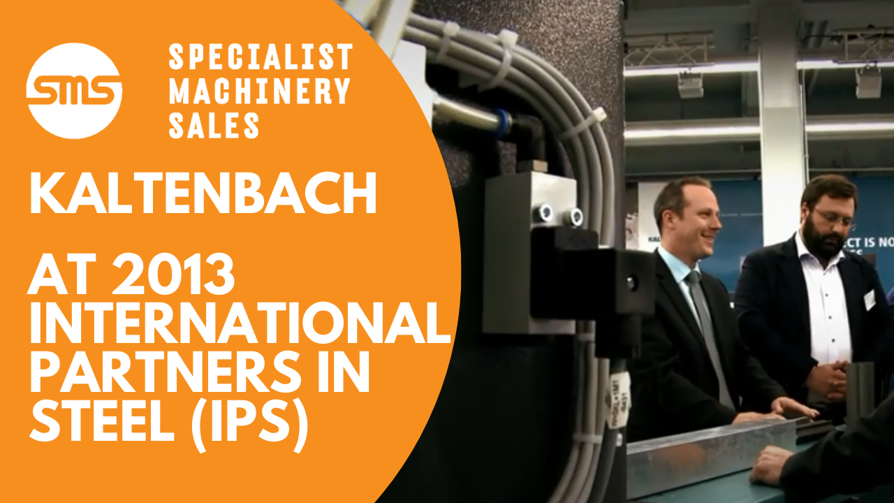 Kaltenbach at IPS 2013 (International Partners in Steel) Specialist Machinery Sales