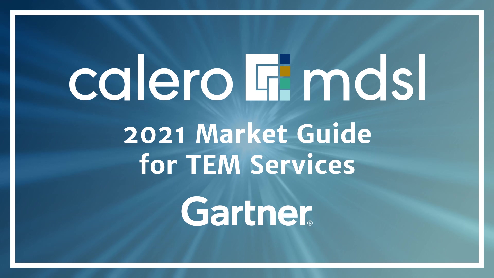 Calero-MDSL Video - Gartner 2021 Market Guide for TEM Services