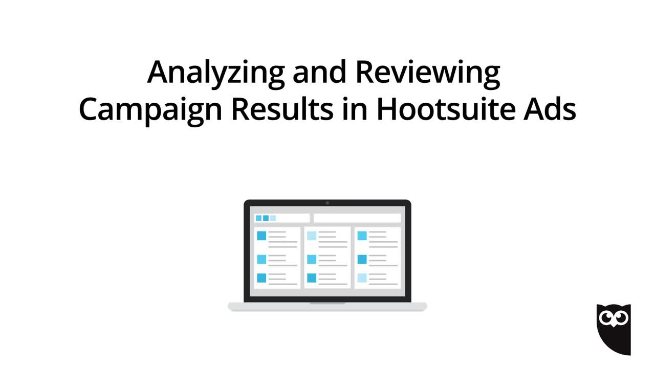 Analysieren und Überprüfen der Kampagnenergebnisse im Hootsuite Ads-Video.