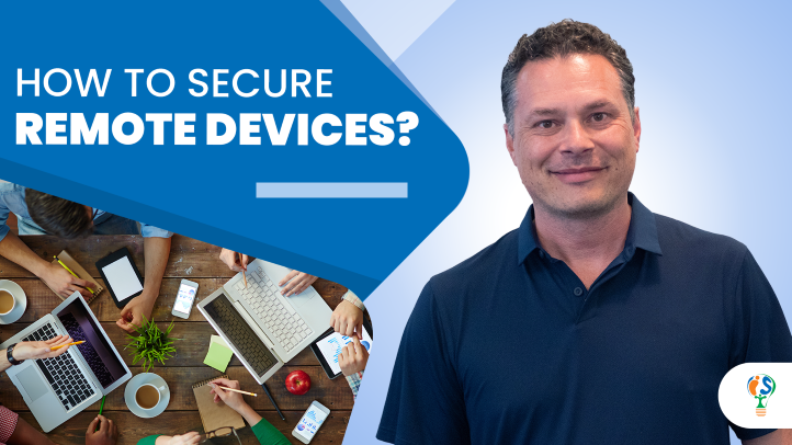how to secure remote devices