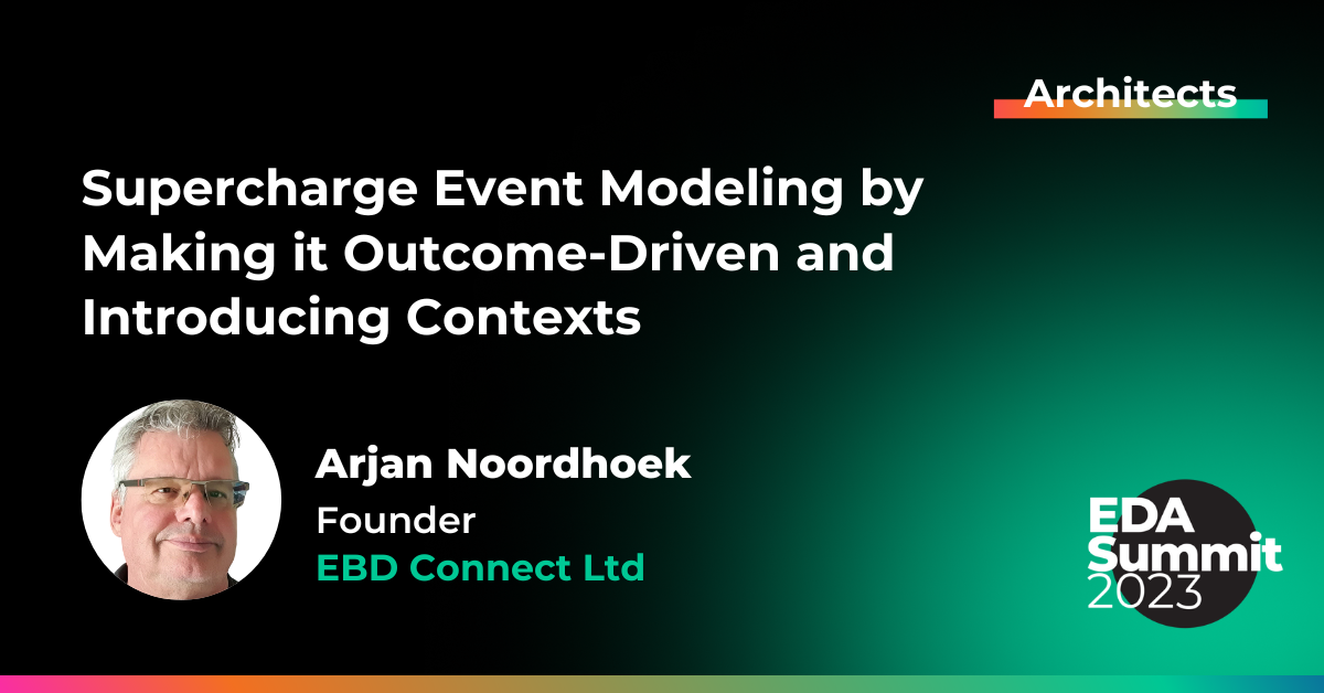 Supercharge Event Modeling by Making it Outcome-driven and Introducing Contexts