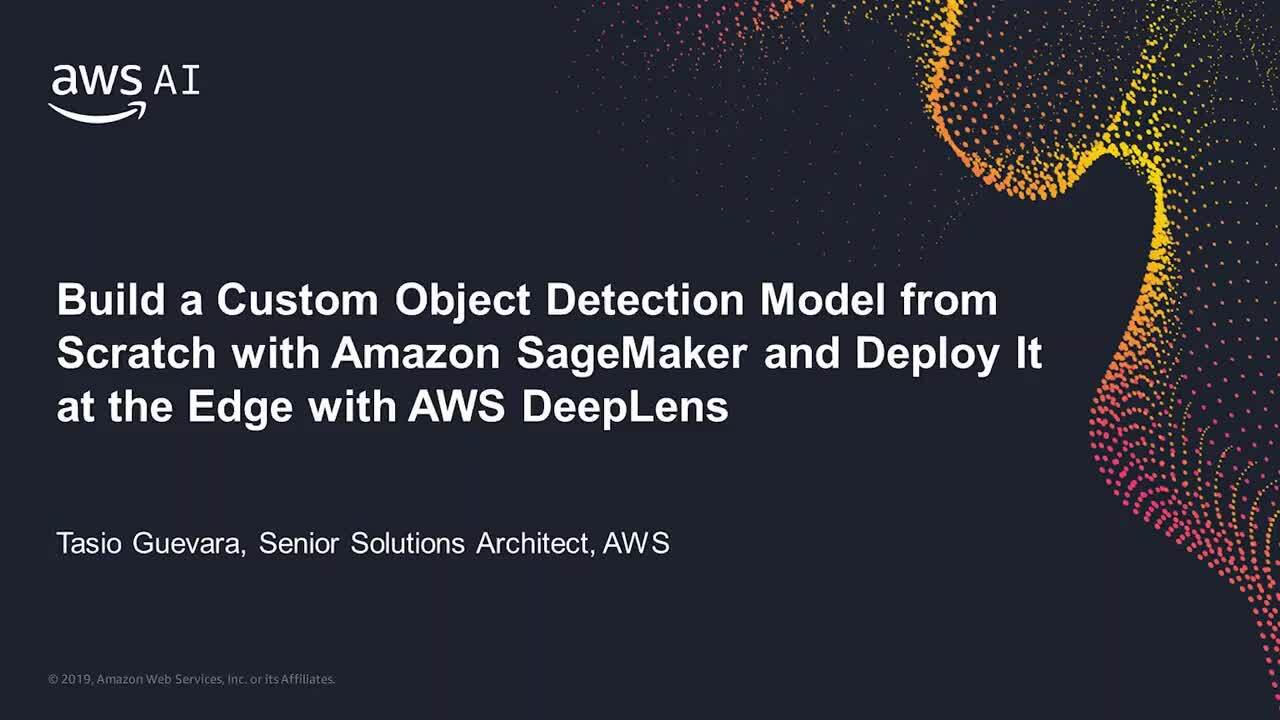 Build a Custom Object Detection Model from Scratch with Amazon SageMaker and Deploy it at the Edge with AWS DeepLens