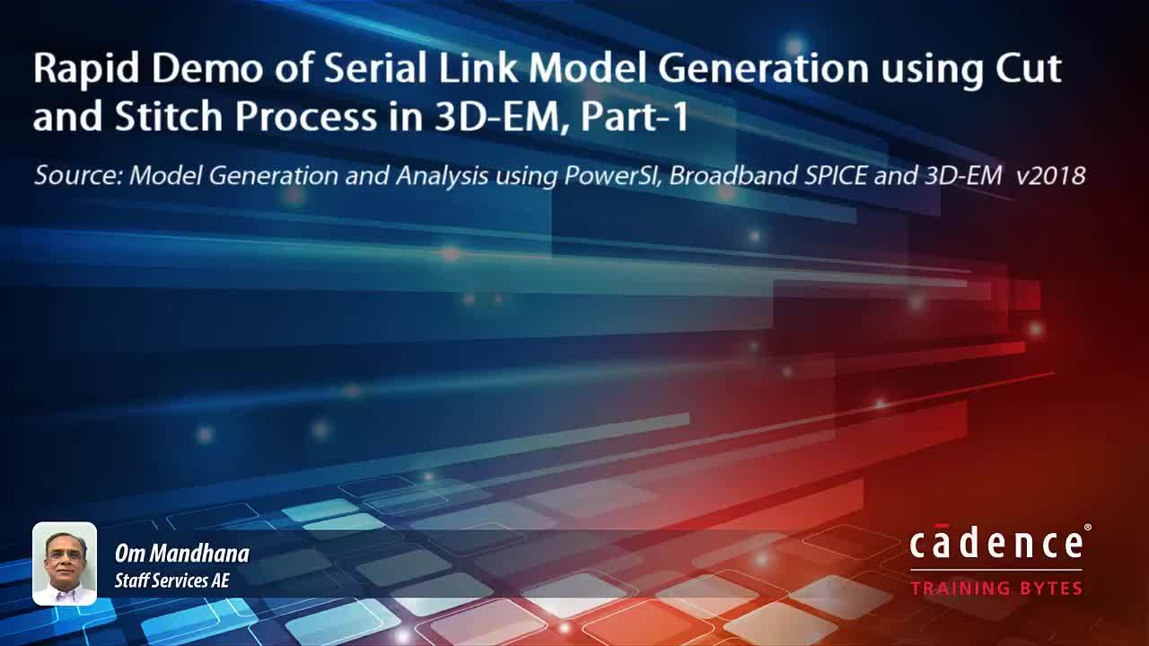 Rapid Demo of Serial Link Model Generation using Cut and Stitch Process in 3D-EM, Part-1