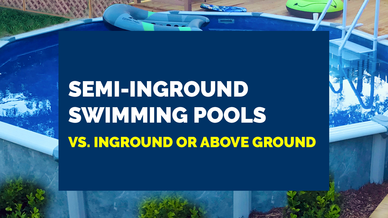 RSP Videos -When Should I Buy a Semi-Inground Pool Instead of Inground or Above Ground_